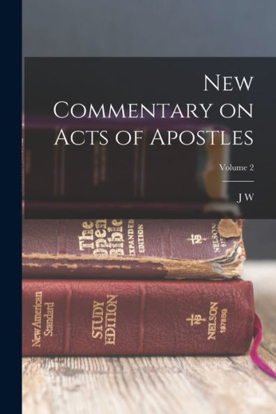 New Commentary On Acts Of Apostles; Volume 2