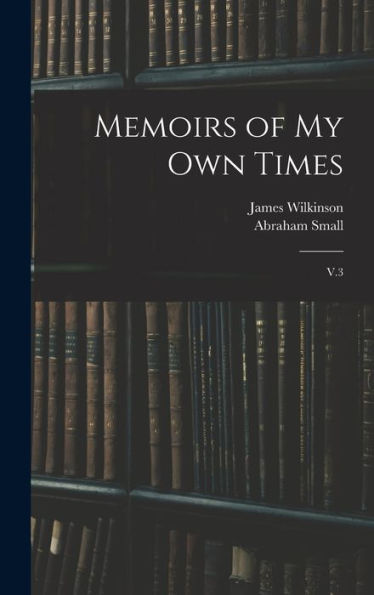 Memoirs Of My Own Times: V.3