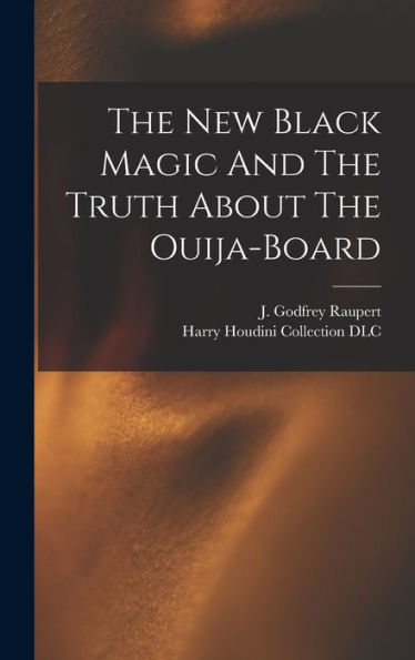 The New Black Magic And The Truth About The Ouija-Board