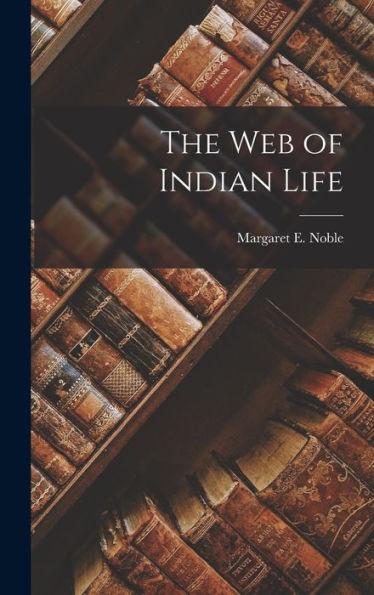 The Web Of Indian Life