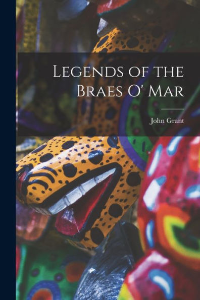Legends Of The Braes O' Mar