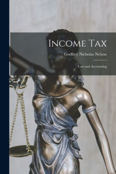 Income Tax: Law And Accounting