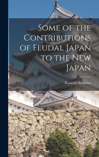 Some Of The Contributions Of Feudal Japan To The New Japan