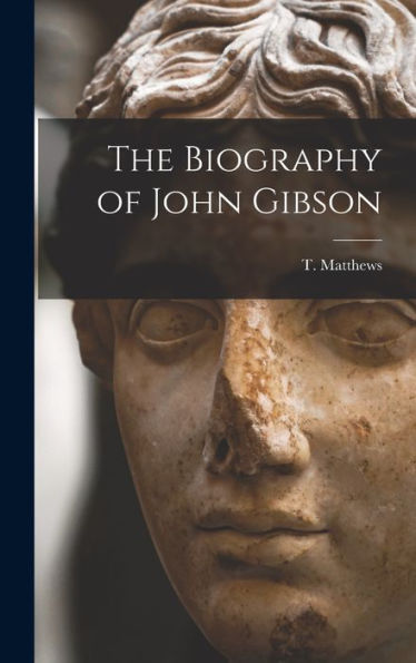 The Biography Of John Gibson