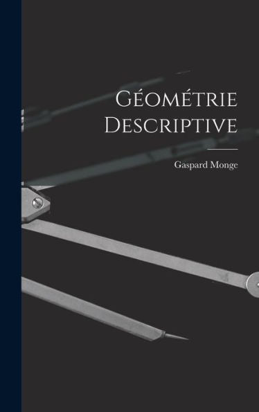 Géométrie Descriptive (French Edition)