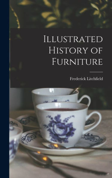 Illustrated History Of Furniture