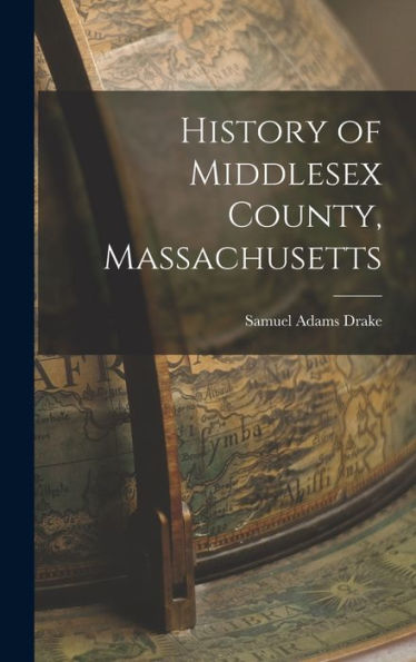 History Of Middlesex County, Massachusetts