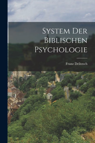 System Der Biblischen Psychologie (German Edition)