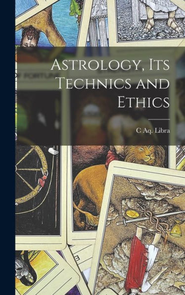 Astrology, Its Technics And Ethics