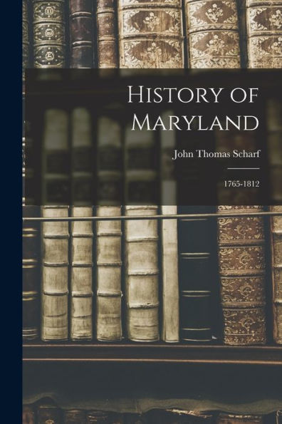 History Of Maryland: 1765-1812