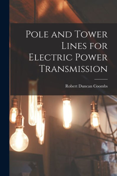 Pole And Tower Lines For Electric Power Transmission