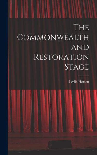 The Commonwealth And Restoration Stage