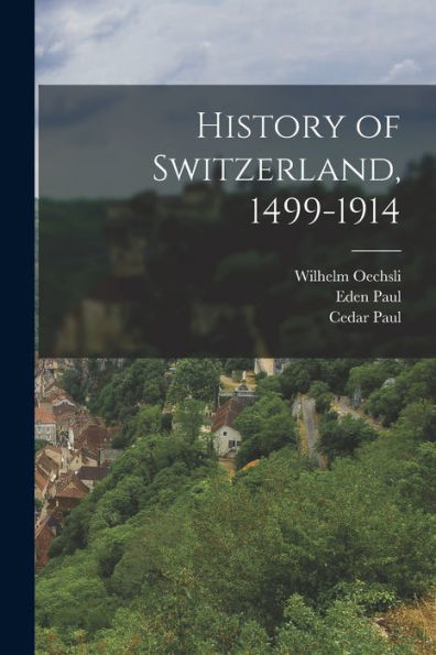 History Of Switzerland, 1499-1914