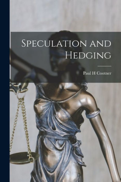 Speculation And Hedging