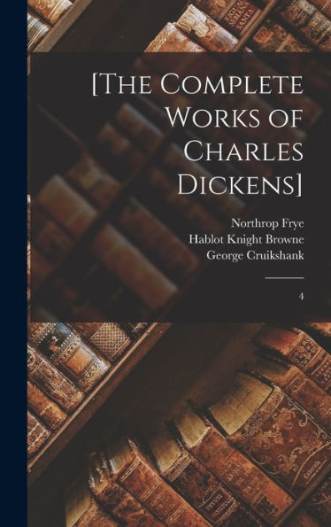 [The Complete Works Of Charles Dickens]: 4