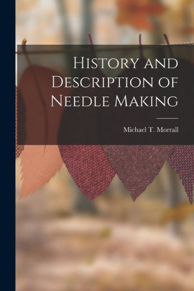 History And Description Of Needle Making