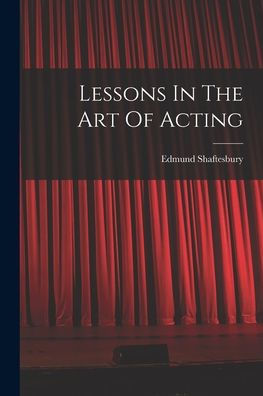 Lessons In The Art Of Acting