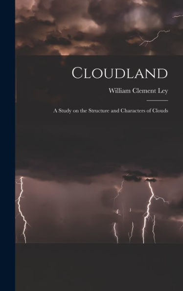 Cloudland: A Study On The Structure And Characters Of Clouds
