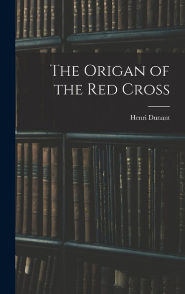 The Origan Of The Red Cross