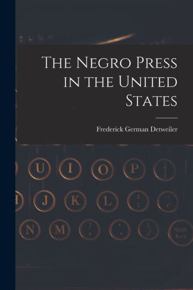 The Negro Press In The United States