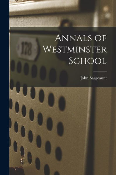 Annals Of Westminster School
