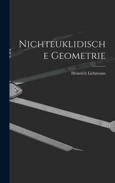 Nichteuklidische Geometrie (German Edition)