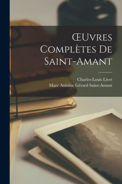 Oeuvres Complètes De Saint-Amant (French Edition)