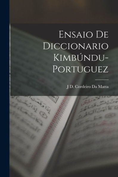 Ensaio De Diccionario Kimbúndu-Portuguez (Portuguese Edition)