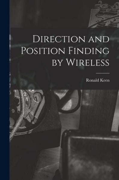 Direction And Position Finding By Wireless