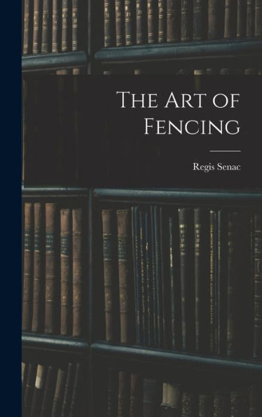 The Art Of Fencing