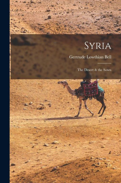 Syria: The Desert & The Sown