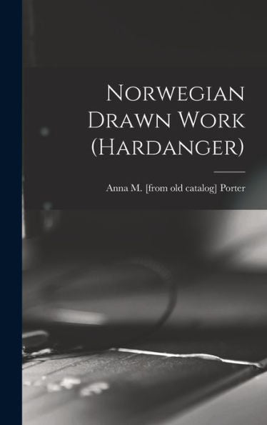 Norwegian Drawn Work (Hardanger)