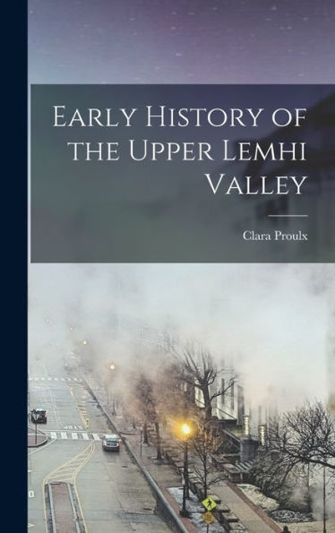 Early History Of The Upper Lemhi Valley