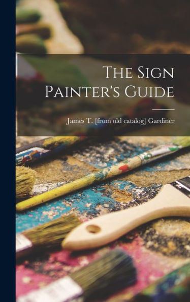 The Sign Painter'S Guide