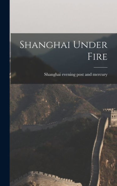 Shanghai Under Fire