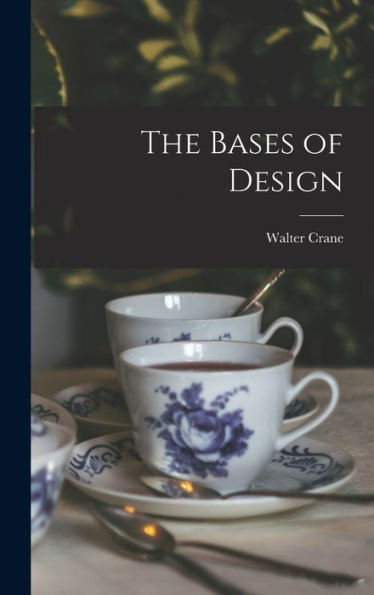 The Bases Of Design