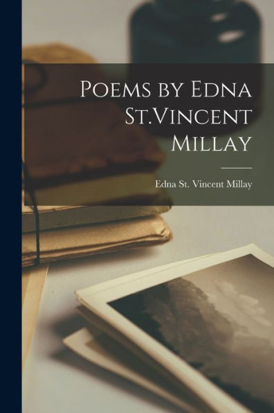 Poems By Edna St.Vincent Millay
