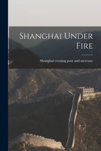 Shanghai Under Fire