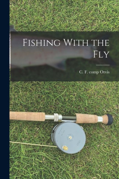 Fishing With The Fly