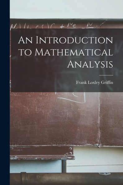 An Introduction To Mathematical Analysis