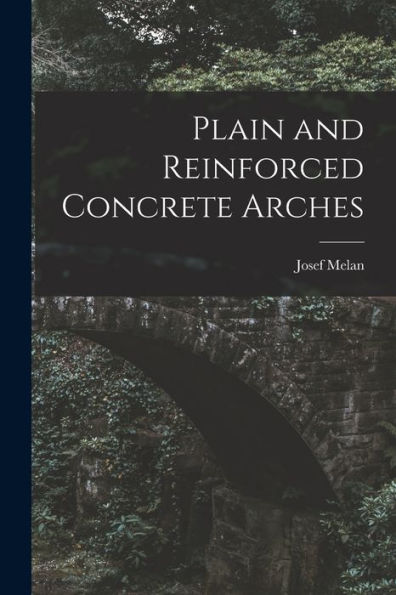 Plain And Reinforced Concrete Arches