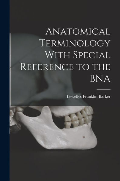 Anatomical Terminology With Special Reference To The Bna