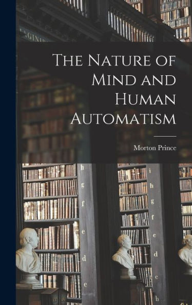 The Nature Of Mind And Human Automatism