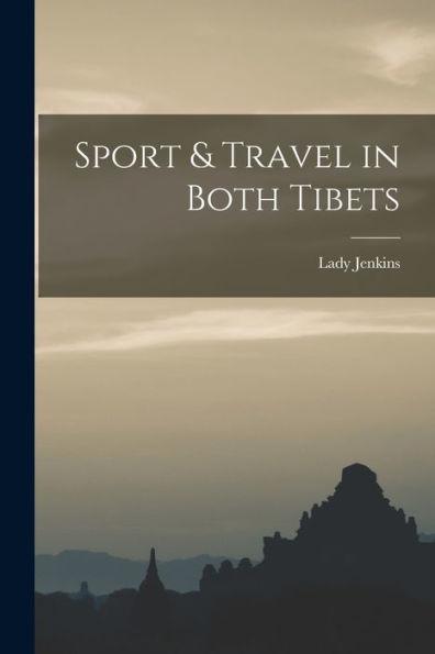 Sport & Travel In Both Tibets