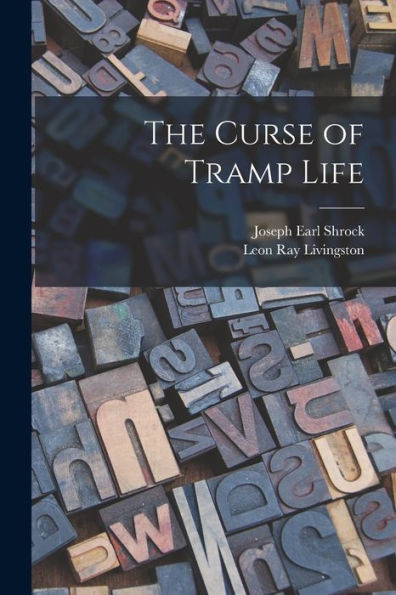 The Curse Of Tramp Life