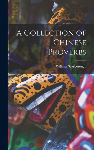 A Collection Of Chinese Proverbs