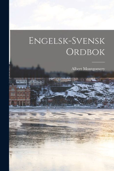 Engelsk-Svensk Ordbok (Swedish Edition)