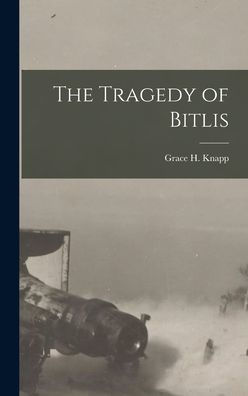The Tragedy Of Bitlis
