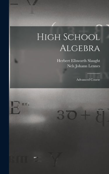 High School Algebra: Advanced Course