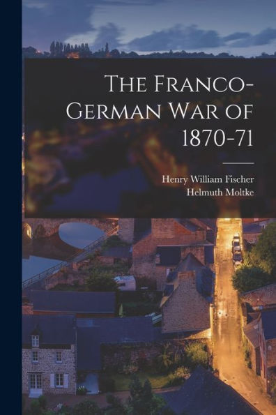 The Franco-German War Of 1870-71